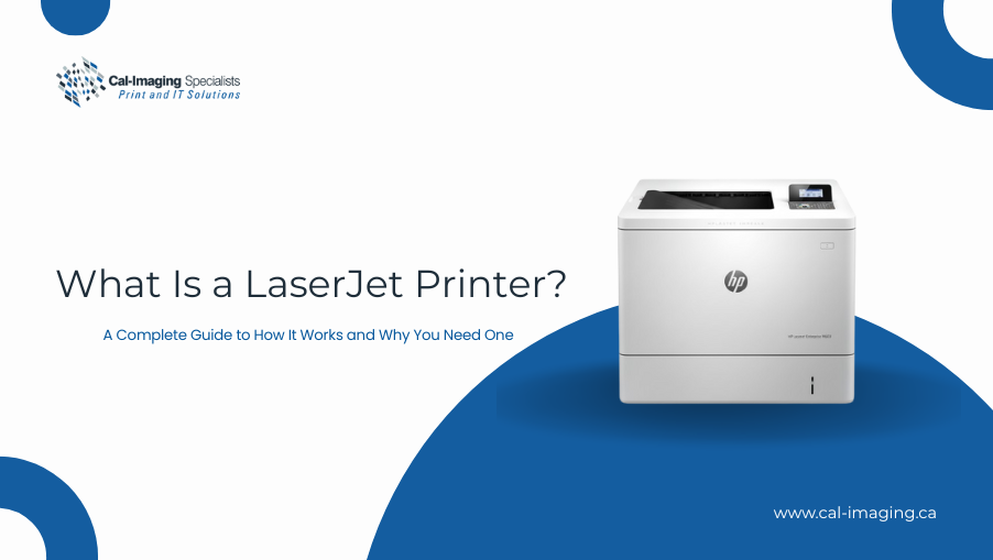 What Is a LaserJet Printer? A Complete Guide to How It Works and Why You Need One