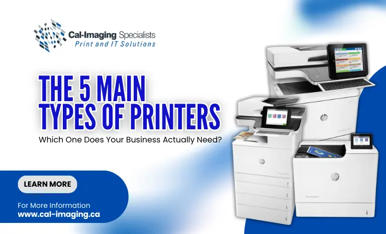 The 5 Main Types of Printers: Which One Does Your Business Actually Need?