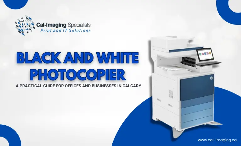Black and White Photocopier: A Practical Guide for Offices and Businesses in Calgary